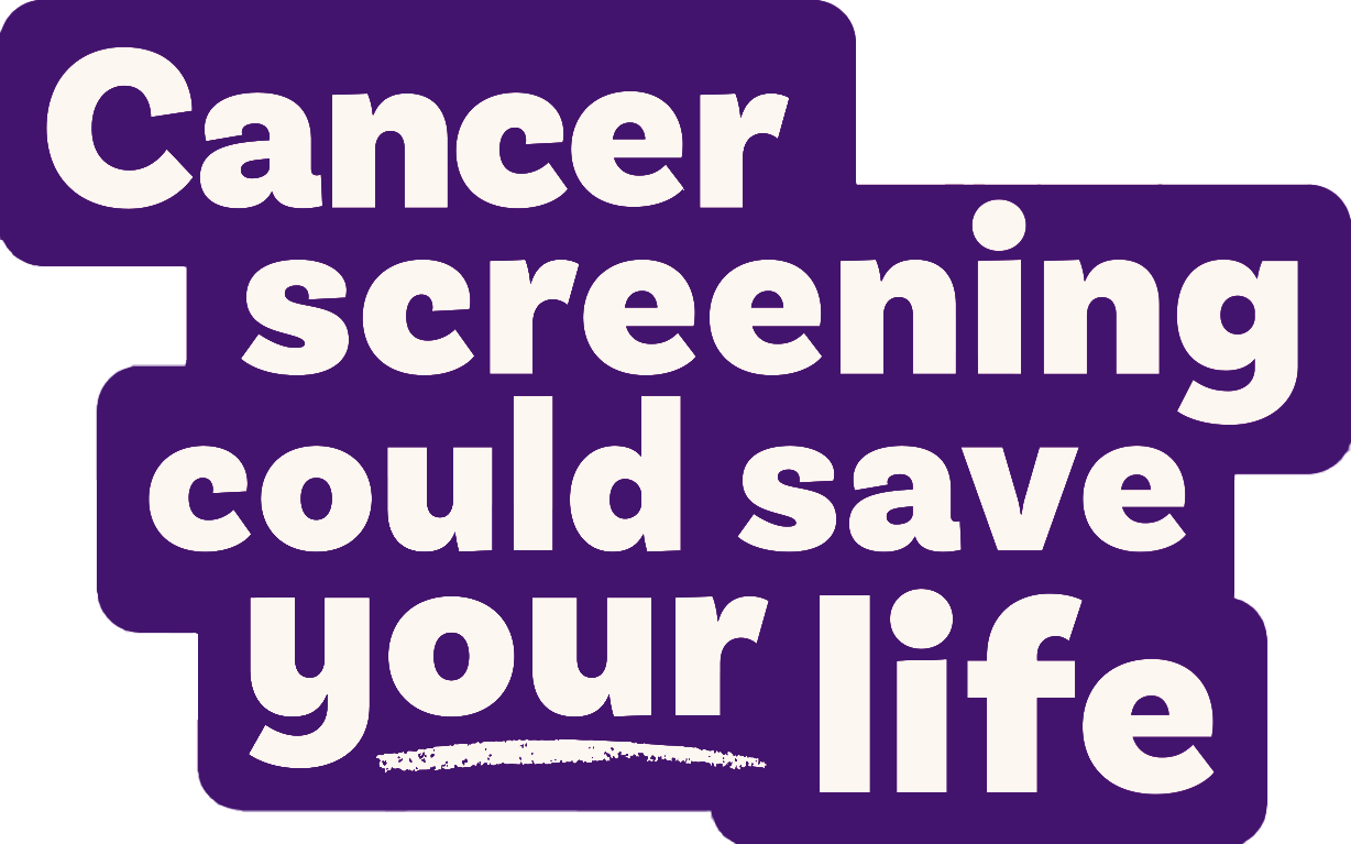 Graphic text reading “Cancer screening could save your life” in bold white letters on a purple background.